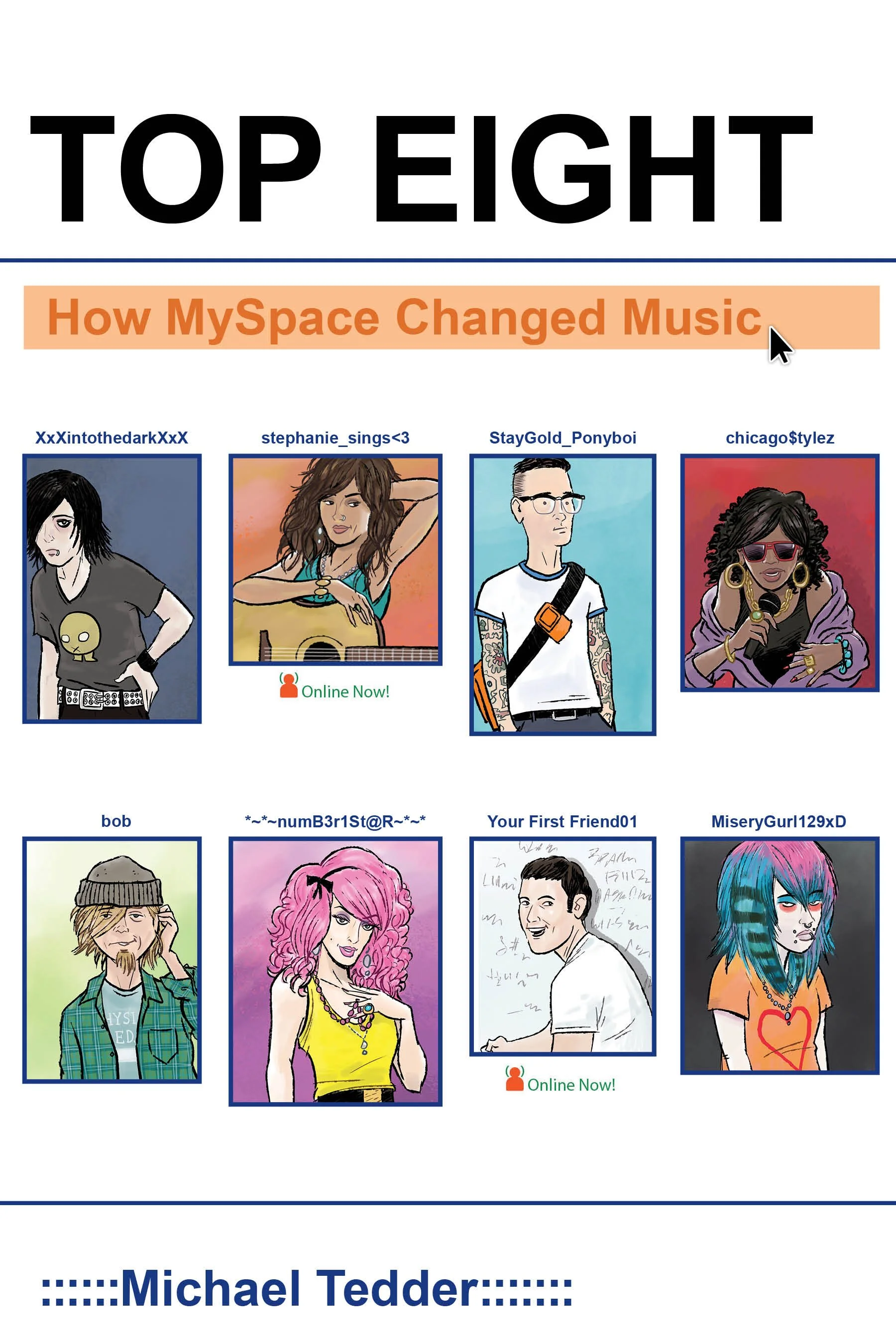 News & Events for Michael Tedder and Top Eight: How MySpace